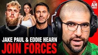 Jake Paul & Eddie Hearn Join Forces with MVP/Matchroom Alliance; Ariel Helwani Reacts