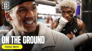 Exclusive Access: Conor Benn Ahead of Ryan Garcia Mega-Fight | DAZN On The Ground